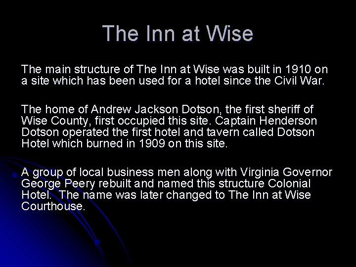 The Inn at Wise The main structure of The Inn at Wise was built