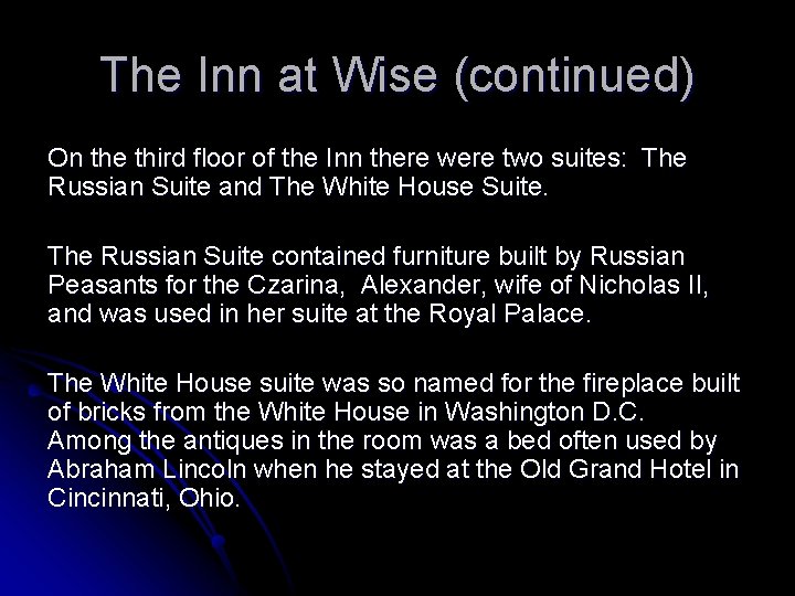 The Inn at Wise (continued) On the third floor of the Inn there were