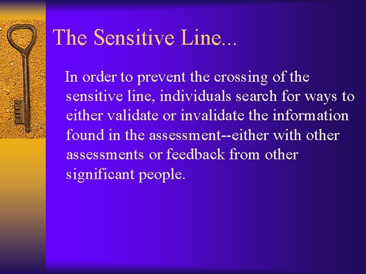 The Sensitive Line. . . In order to prevent the crossing of the sensitive