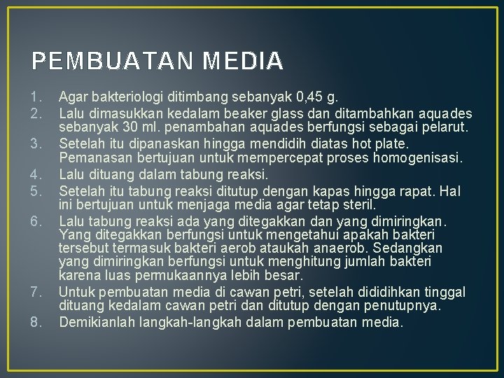 PEMBUATAN MEDIA 1. 2. 3. 4. 5. 6. 7. 8. Agar bakteriologi ditimbang sebanyak