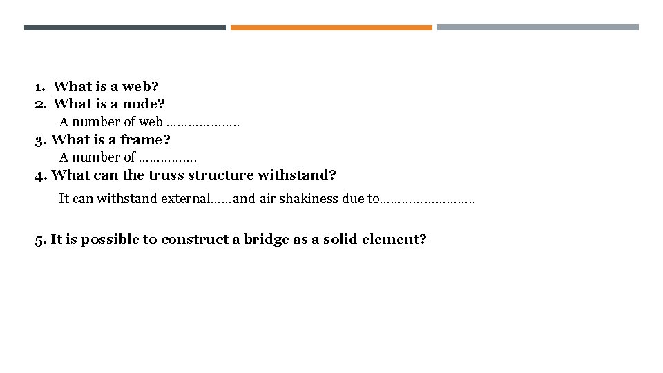 1. What is a web? 2. What is a node? A number of web