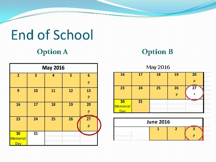 End of School Option A Option B May 2016 