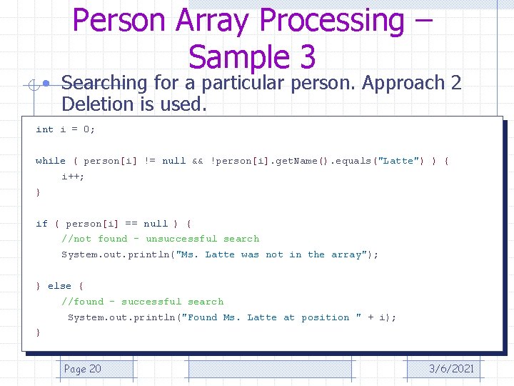 Person Array Processing – Sample 3 • Searching for a particular person. Approach 2