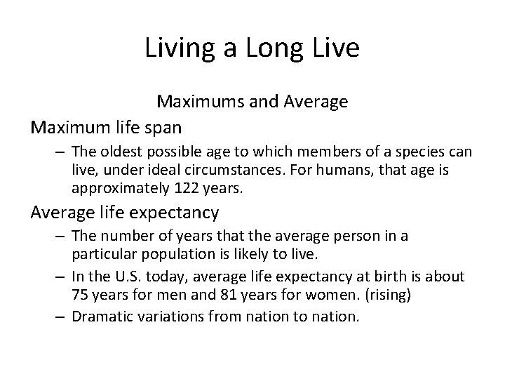 Living a Long Live Maximums and Average Maximum life span – The oldest possible