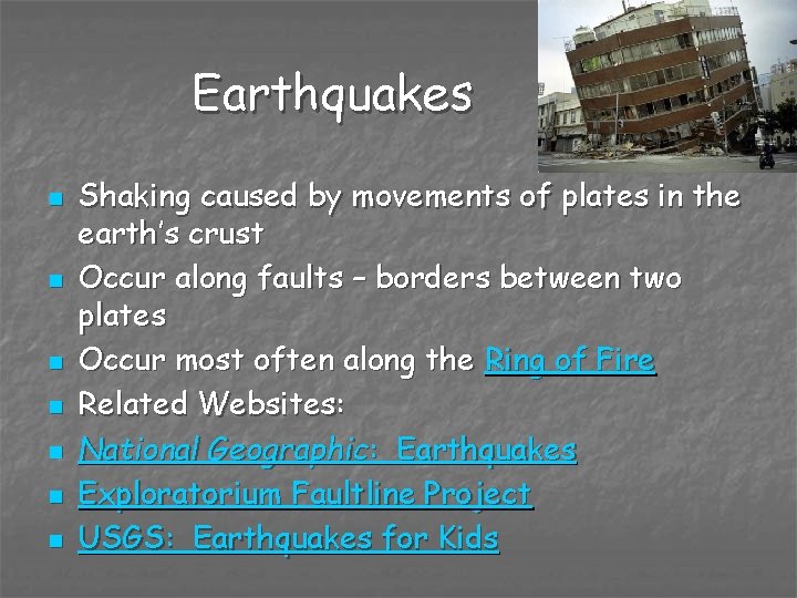 Earthquakes n n n n Shaking caused by movements of plates in the earth’s