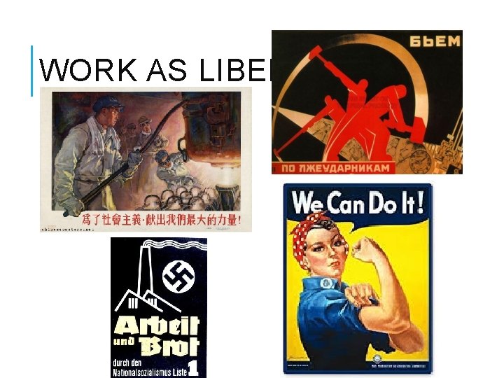 WORK AS LIBERATION 