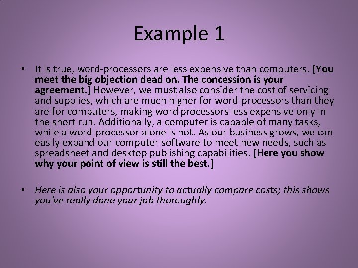 Example 1 • It is true, word-processors are less expensive than computers. [You meet Example 1 • It is true, word-processors are less expensive than computers. [You meet