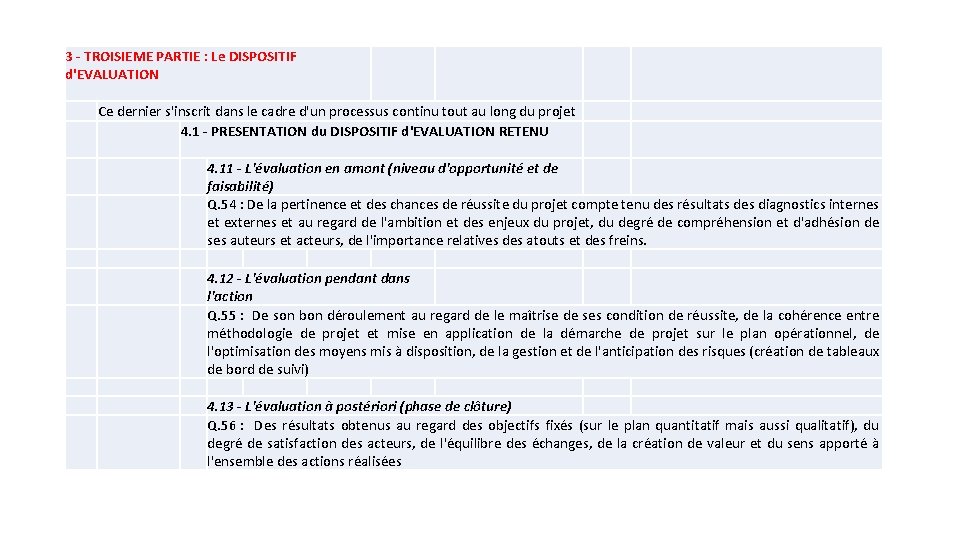 3 - TROISIEME PARTIE : Le DISPOSITIF d'EVALUATION Ce dernier s'inscrit dans le cadre