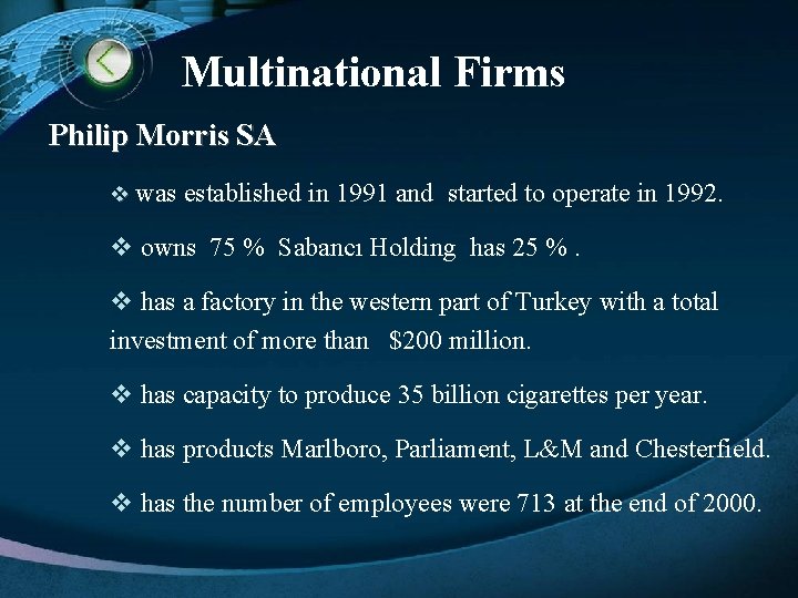 Multinational Firms Philip Morris SA v was established in 1991 and started to operate