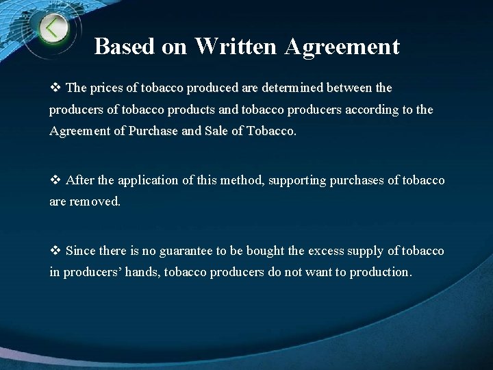Based on Written Agreement v The prices of tobacco produced are determined between the