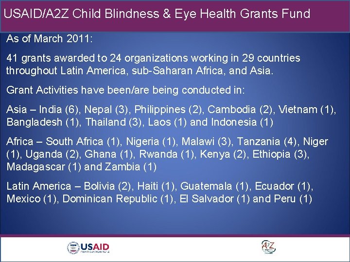 USAID/A 2 Z Child Blindness & Eye Health Grants Fund As of March 2011: