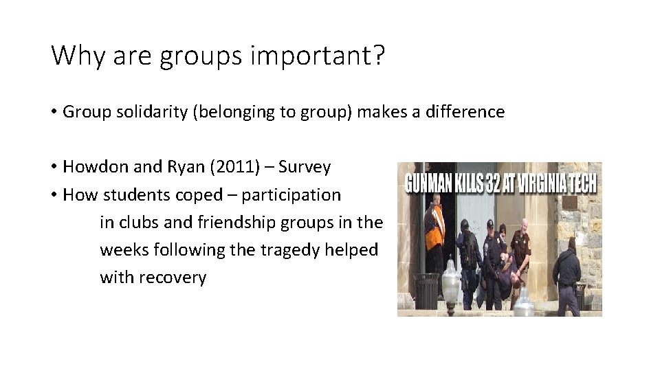 Why are groups important? • Group solidarity (belonging to group) makes a difference •