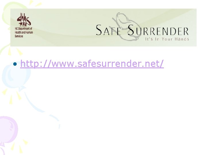  • http: //www. safesurrender. net/ 