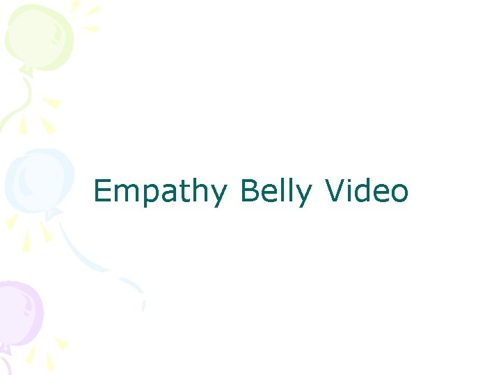 Empathy Belly Video 