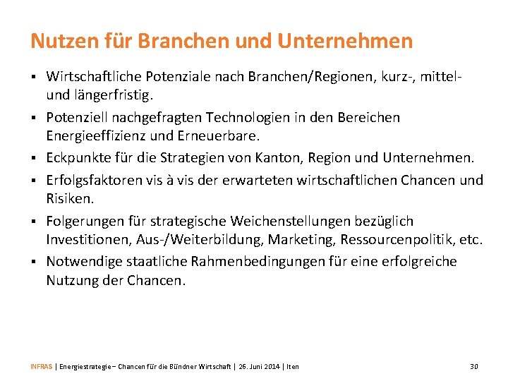 Nutzen für Branchen und Unternehmen § § § Wirtschaftliche Potenziale nach Branchen/Regionen, kurz-, mittelund