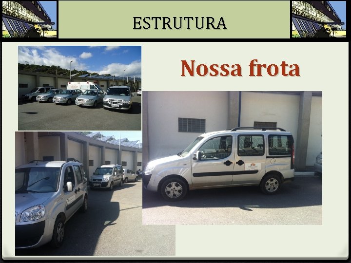 ESTRUTURA Nossa frota 