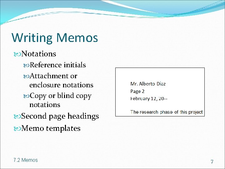 Writing Memos Notations Reference initials Attachment or enclosure notations Copy or blind copy notations