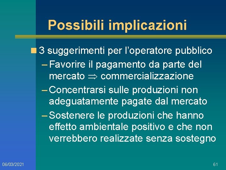 Possibili implicazioni n 3 suggerimenti per l’operatore pubblico – Favorire il pagamento da parte