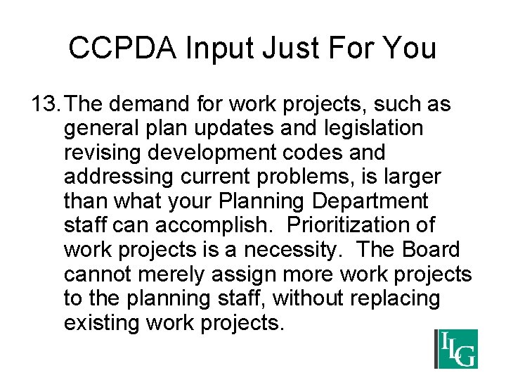 CCPDA Input Just For You 13. The demand for work projects, such as general