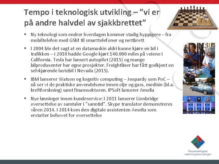 Tempo i teknologisk utvikling – ”vi er på andre halvdel av sjakkbrettet” § Ny