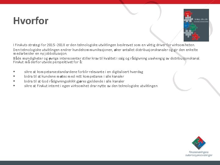 Hvorfor I Fin. Auts strategi for 2015 -2018 er den teknologiske utviklingen beskrevet som