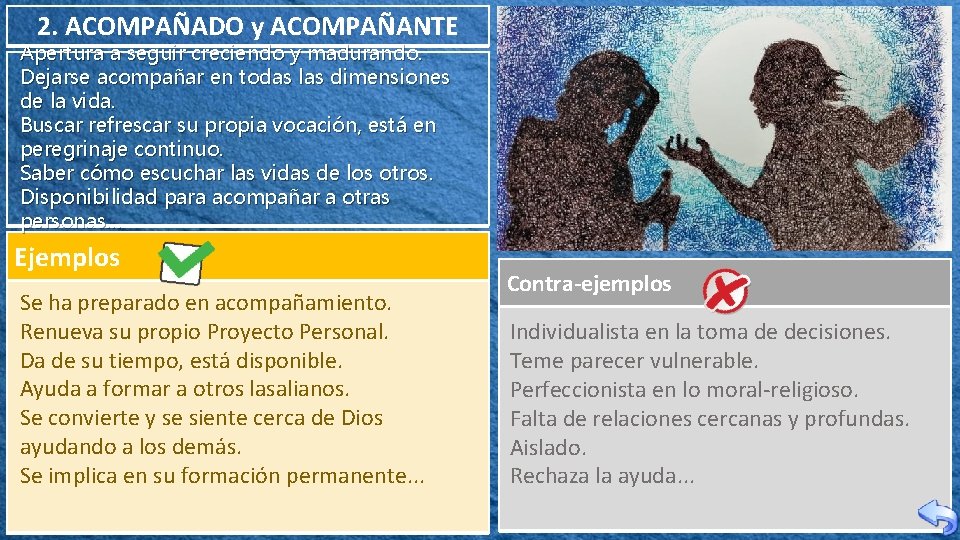 2. ACOMPAÑADO y ACOMPAÑANTE Apertura a seguir creciendo y madurando. Dejarse acompañar en todas