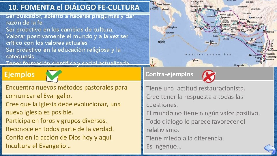 10. FOMENTA el DIÁLOGO FE-CULTURA Ser buscador, abierto a hacerse preguntas y dar razón