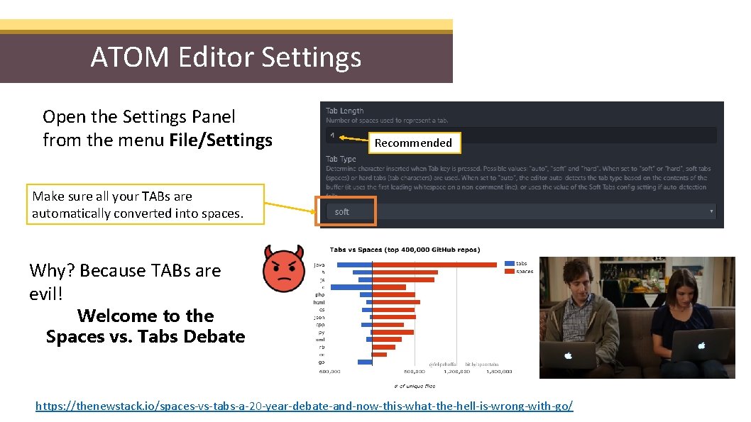 ATOM Editor Settings Open the Settings Panel from the menu File/Settings Recommended Make sure