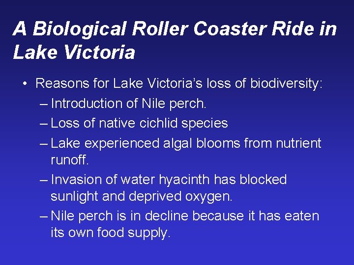 A Biological Roller Coaster Ride in Lake Victoria • Reasons for Lake Victoria’s loss