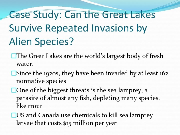 Case Study: Can the Great Lakes Survive Repeated Invasions by Alien Species? �The Great