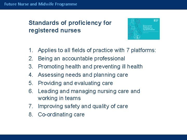 Future Nurse and Midwife Programme Standards of proficiency for registered nurses 1. 2. 3.
