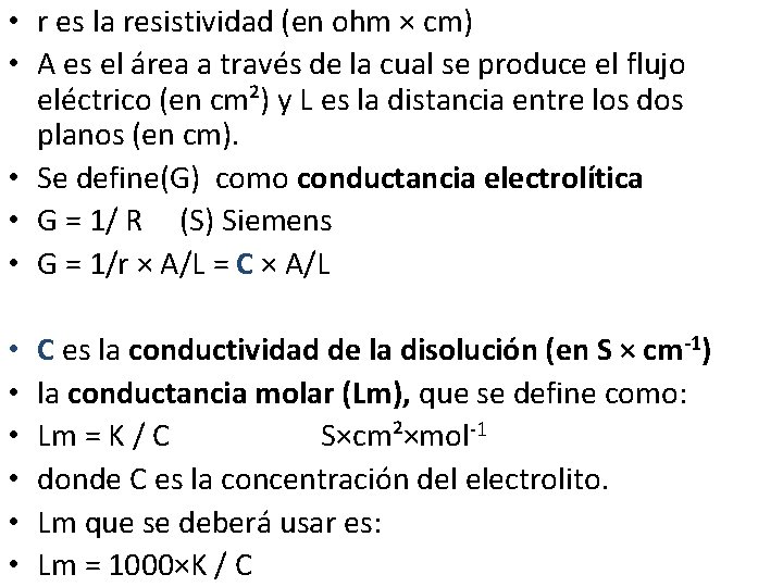  • r es la resistividad (en ohm × cm) • A es el