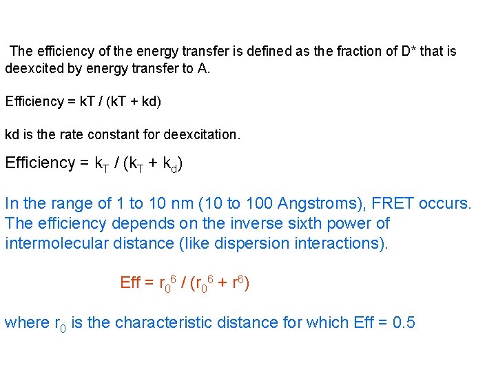  The efficiency of the energy transfer is defined as the fraction of D*