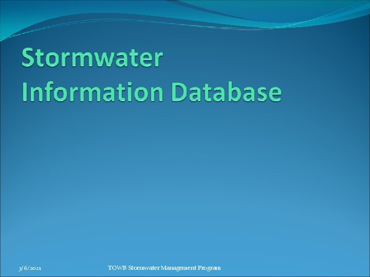 3/6/2021 TOWB Stormwater Management Program 