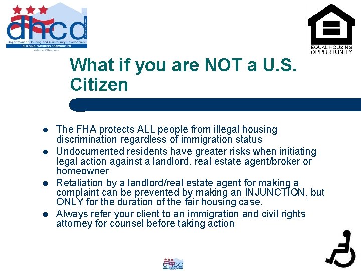 What if you are NOT a U. S. Citizen l l The FHA protects