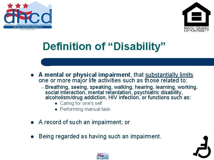 Definition of “Disability” l A mental or physical impairment, that substantially limits one or