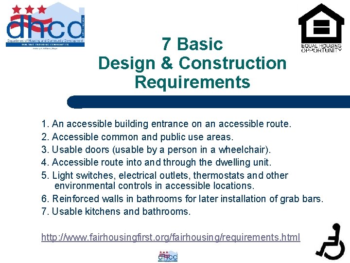 7 Basic Design & Construction Requirements 1. An accessible building entrance on an accessible