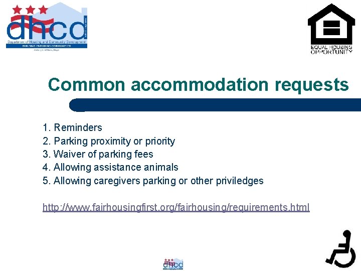 Common accommodation requests 1. Reminders 2. Parking proximity or priority 3. Waiver of parking