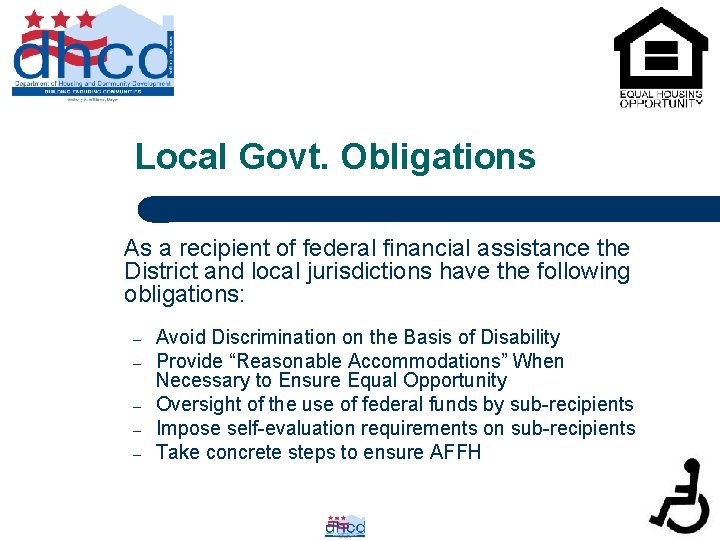 Local Govt. Obligations As a recipient of federal financial assistance the District and local