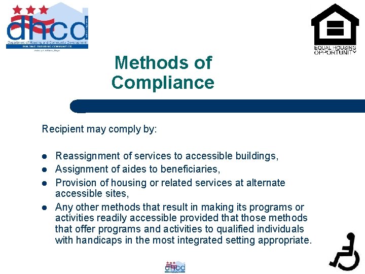 Methods of Compliance Recipient may comply by: l l Reassignment of services to accessible
