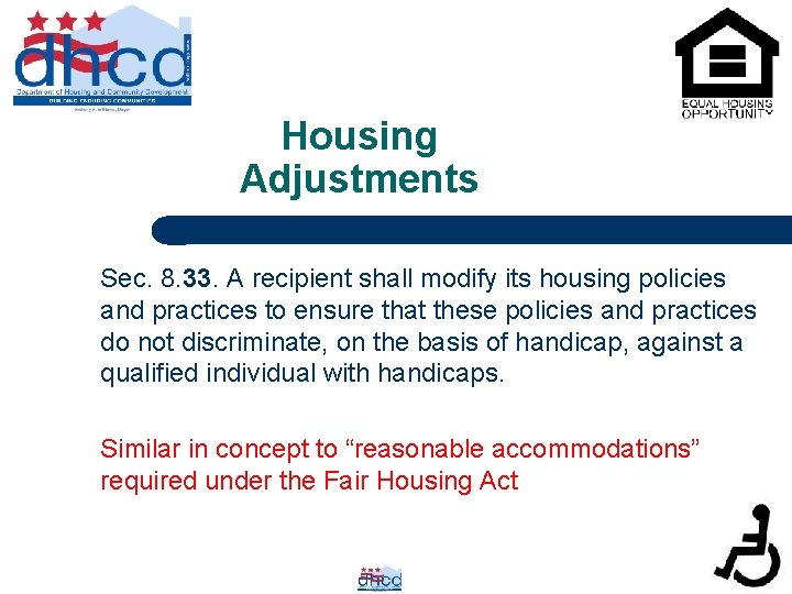 Housing Adjustments Sec. 8. 33. A recipient shall modify its housing policies and practices