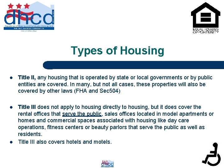 Types of Housing l Title II, any housing that is operated by state or