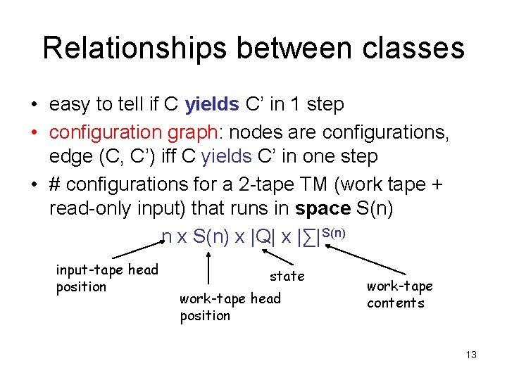 Relationships between classes • easy to tell if C yields C’ in 1 step