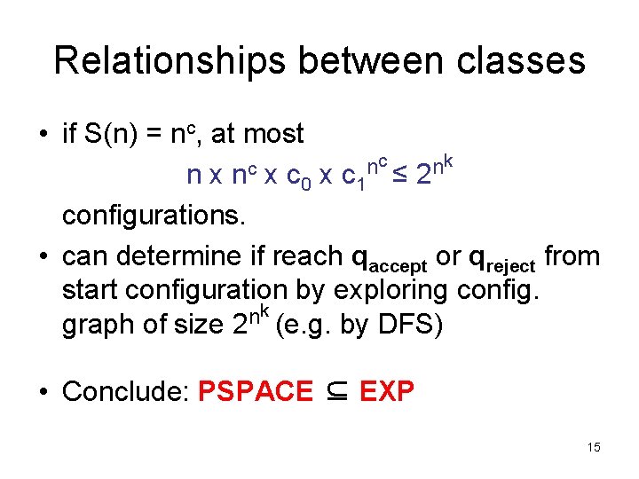 Relationships between classes • if S(n) = nc, at most c k n n