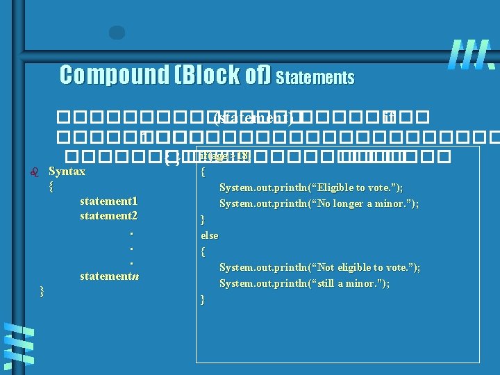 Compound (Block of) Statements b } �������� (statement) ���� if ����� 1 ����������� if(age Compound (Block of) Statements b } �������� (statement) ���� if ����� 1 ����������� if(age