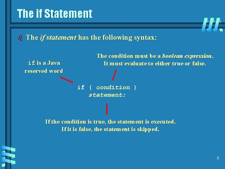 The if Statement b The if statement has the following syntax: if is a The if Statement b The if statement has the following syntax: if is a