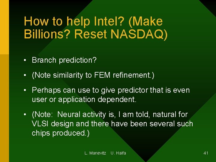 How to help Intel? (Make Billions? Reset NASDAQ) • Branch prediction? • (Note similarity How to help Intel? (Make Billions? Reset NASDAQ) • Branch prediction? • (Note similarity