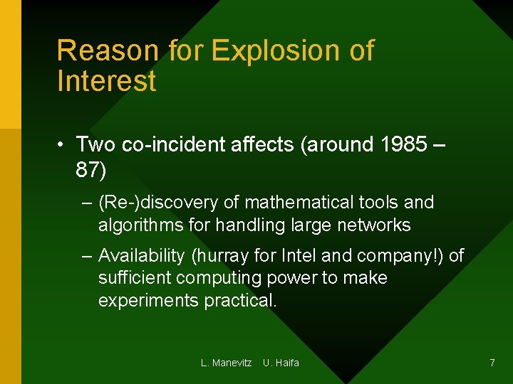 Reason for Explosion of Interest • Two co-incident affects (around 1985 – 87) – Reason for Explosion of Interest • Two co-incident affects (around 1985 – 87) –