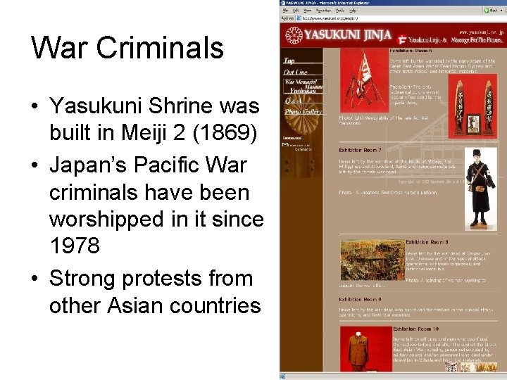 War Criminals • Yasukuni Shrine was built in Meiji 2 (1869) • Japan’s Pacific