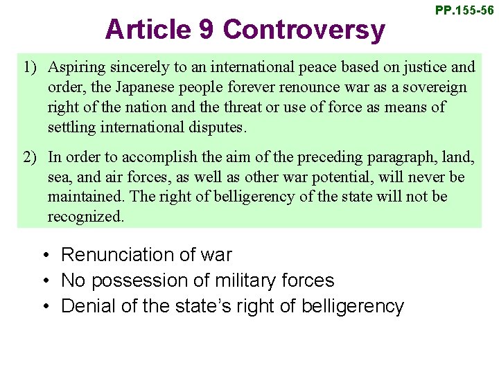 Article 9 Controversy PP. 155 -56 1) Aspiring sincerely to an international peace based